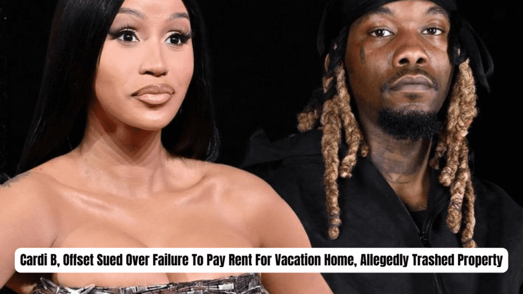 rap stars Cardi B and Offset are in hot water after being sued by a property owner who accuses them of failing to pay rent for a luxury vacation home in Malibu